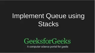 Implement queue using stack GeeksforGeeks