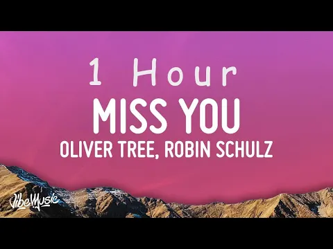 Download MP3 Oliver Tree \u0026 Robin Schulz - Miss You (Lyrics) | 1 HOUR