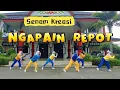 Download Lagu NGAPAIN REPOT - REMIX / DANCEFIT / SENAM KREASI / CHOREO BY GAYATRI / 22.08.25