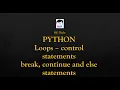 break continue else in python loop statements Python loop control statements