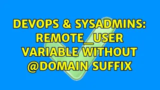 DevOps SysAdmins REMOTE - USER variable without DOMAIN suffix 3 Solutions