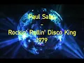 Lagu Paul Sabu -  Rockin' Rollin' Disco King 1979