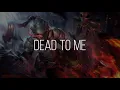 Lagu [ Vietsub + Lyric ] Sexwales \u0026 Fraxo - Dead To Me | Tik Tok Song
