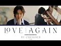 Lee Changsub (이창섭) - Love Again (또 사랑이라니) [Han/Rom/Tur/Eng] Lyrics
