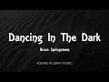 Bruce Springsteen - Dancing In The Dark (Lyrics)