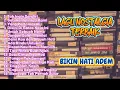 Lagu Tembang album kenangan bikin adem | tak ingin sendiri | ada rindu untuk mu | untuk sebuah nama HITS