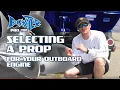 How to select a prop for your outboard boat engine -Mercury Marine - Ross Robertson