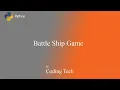 BATTLE SHIP GAME in PYTHON