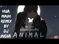 Download Lagu HUA MAIN (REMIX) AUDIO:  DJ (SOWED+REVERB) INDIA | @OMIXPLANET hua main lofi remix VERSION OM-SERIES