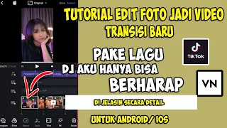 Download Tutorial VN | Lagu DJ Aku Hanya Bisa Berharap  New Transisi VN (Sesuai Beat Musik) MP3