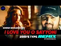 Lagu 🫶🏼 I Love You O Sayyoni (2000's type REMIX) | Aap Kaa Surroor | Himesh Reshammiya | Himan Beats