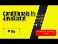 Master Conditionals in JavaScript if else switch Statements Tutorial
