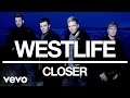 Download Lagu Westlife - Closer (Official Audio)