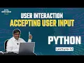 Accepting User Input - User Interaction Python Free Course in Kannada Python Entri Elevate