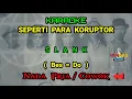 Download Lagu KARAOKE SEPERTI PARA KORUPTOR Nada Pria / Cowok ( Bes = Do ) | SLANK