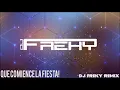 Dj Freky Remix Que comience la fiesta XD