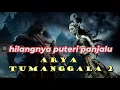 Download Lagu Hilangnya Puteri Panjalu   Arya Tumanggala 2 Episode 30