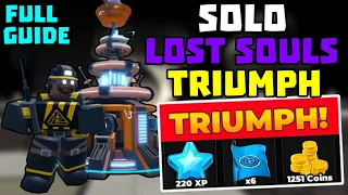 SOLO Lost Souls Triumph Full Guide TDS Tower Defense Simulator