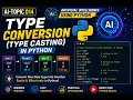 AI-Topic014 Type Conversion Type Casting in Python Artificial Intelligence using Python