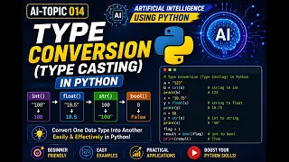 AI-Topic014 Type Conversion Type Casting in Python Artificial Intelligence using Python