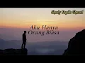 Download Lagu Aku Hanya Orang Biasa - Kisah Cinta yang Tak Sampai || Lagu Slow Rock Malaysia