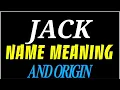 What does the name JACK mean JACK meaning in english Meaning of name JACK