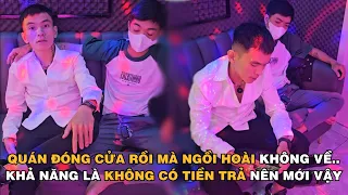 3 GIỜ SÁNG RỒI MÀ KHÔNG VỀ CHO QUÁN ĐÓNG CỬA.. KHẢ NĂNG LÀ NÓ KHÔNG CÓ TIỀN TRẢ #drama