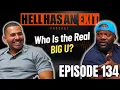 The REAL STORY Of BIG U - Ep 134 HellHasAnExitPod com