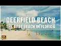 DEERFIELD The BEST BEACH in Florida
