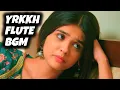 Lagu YRKKH Flute BGM | Ep 1099 S-67