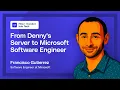 From Denny s Server To Microsoft Engineer How I Broke Into Tech Ep 2 w Francisco Gutierrez