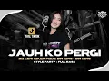Lagu DJ JAUH KO PERGI VIRAL TERBARU ‼️STYLE PARTY KARNAVAL 2026