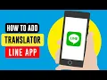 How to Add Translator on Line App Line Translator