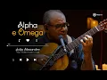 Download Lagu ALPHA E ÔMEGA (Asaph Borba) Livingston Farias|João Alexandre - Voz, Violão e Tudo o Mais | MackPlay