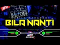 Download Lagu DJ BILA NANTI - NABILA MAHARANI‼️ VIRAL TIKTOK || FUNKOT VERSION