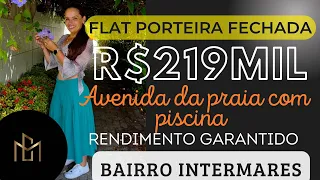 R$219mil VENDO FLAT PORTEIRA FECHADA  A BEIRA MAR DE INTERMARES em CABEDELO PB
