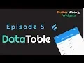 Flutter Data Table Ep 5 Flutter Weekly Widgets