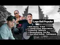 Download Lagu Album Terbaru Lagu Bali Populer 2025 | Bule jepang Ys Bali, kasmaran, gus wan