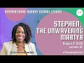 Stephen the Unwavering Martyr August 9 2026