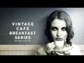 Download Lagu Vintage Café Breakfast Time Series - Lounge Music