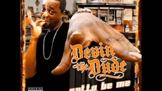 Download Devin The Dude - Gotta Be Me MP3