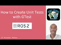 How to Create Unit Tests with GTest - ROS 2 Jazzy