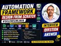 Automation framework design from scratch Interview Question