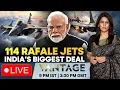 Lagu LIVE: $40 Billion, 114 Rafales: India Clears Biggest Arms Package Ever | Vantage with Palki Sharma