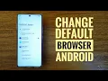 HOW TO CHANGE DEFAULT BROWSER ON ANDROID 2025