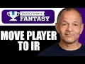 How to MOVE a Player to IR on Yahoo Fantasy Football App Quick Guide