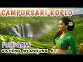 Lagu CAMPURSARI KOPLO JAWA FULL BASS – CAMPURSARI DANGDUT VIRAL | gAYENG NYANDUNG ATI