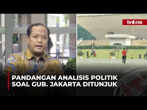 Wacana Gub Jakarta Dipilih Presiden, Analis: Ada Satu Celah yang Bisa Dimainkan DPR