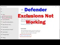 how to Defender Exclusions Not Working windows 11 or 10