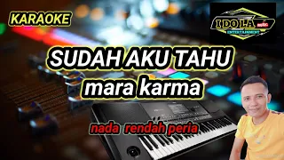 Download sudah aku tau marakarma karaoke ll sudah aku tau @kdjigunidola2771 MP3